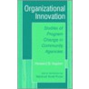 Organizational Innovation by PhD Marshall Scott Poole