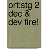 Ort:stg 2 Dec & Dev Fire! by Roderick Hunt