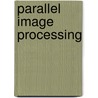 Parallel Image Processing door W. Rapf