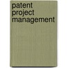 Patent Project Management by Kirk Teska