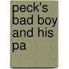 Peck's Bad Boy And His Pa by George Wilbur Peck
