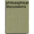 Philosophical Discussions