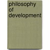 Philosophy Of Development door Van Haaften Wouter