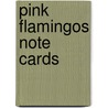 Pink Flamingos Note Cards door Onbekend