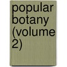 Popular Botany (Volume 2) by Eric M. Knight