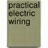 Practical Electric Wiring