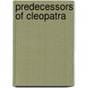 Predecessors Of Cleopatra door Leigh North