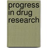 Progress in Drug Research door Ernst M. Jucker