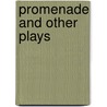 Promenade And Other Plays door Maria Irene Fornes
