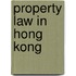 Property Law In Hong Kong