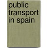 Public Transport in Spain by Not Available