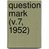 Question Mark (V.7, 1952) door Boston Public Library Staff Association