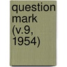 Question Mark (V.9, 1954) door Boston Public Library Staff Association
