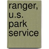 Ranger, U.S. Park Service by Jack Rudman