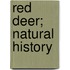 Red Deer; Natural History