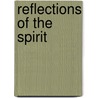 Reflections of the Spirit door Pepita Seth
