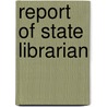 Report Of State Librarian door Pennsylvania State Library