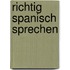 Richtig Spanisch sprechen