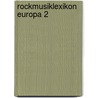 Rockmusiklexikon Europa 2 by Christian Graf