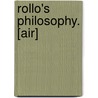 Rollo's Philosophy. [Air] door Jacob Abbott