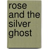 Rose And The Silver Ghost by Holly Webb