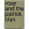 Rose and the Patrick Clan door Rose Patrick