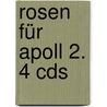Rosen Für Apoll 2. 4 Cds door Joachim Fernau