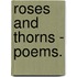 Roses And Thorns - Poems.