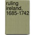 Ruling Ireland, 1685-1742