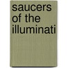 Saucers Of The Illuminati door Jim Keith