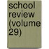 School Review (Volume 29)