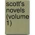 Scott's Novels (Volume 1)