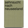 Sehnsucht nach Neuseeland by Emilie Richards