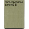 Shakespeariana (Volume 8) door Shakespeare Society of New York