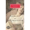 Shirley and The Professor by Charlotte Brontë