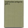 Sophocles:antigone Gtnt C door Antoinette M. Burton