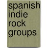 Spanish Indie Rock Groups by Not Available