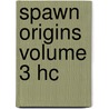 Spawn Origins Volume 3 Hc by Todd McFarlane