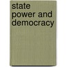 State Power And Democracy door Andrew Kolin