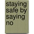 Staying Safe by Saying No