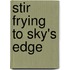 Stir Frying to Sky's Edge
