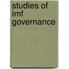 Studies Of Imf Governance door International Monetary Fund