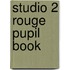 Studio 2 Rouge Pupil Book