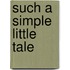 Such a Simple Little Tale