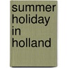 Summer Holiday In Holland door Chantrey Churchill