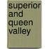 Superior and Queen Valley