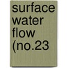Surface Water Flow (No.23 door California. Dept. Of Water Planning