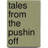 Tales From The Pushin Off door Carl Finney