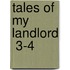 Tales Of My Landlord  3-4