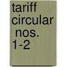 Tariff Circular  Nos. 1-2 door United States. Commissioners